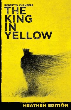 The King in Yellow (Heathen Edition) - Chambers, Robert W.