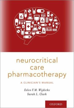 Neurocritical Care Pharmacotherapy - Wijdicks, Eelco F M; Clark, Sarah L