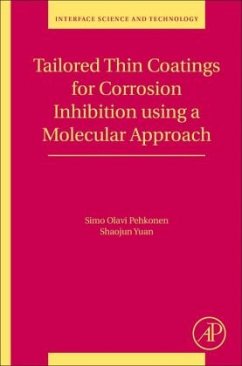 Tailored Thin Coatings for Corrosion Inhibition Using a Molecular Approach - Pehkonen, Simo Olavi;Yuan, Shaojun
