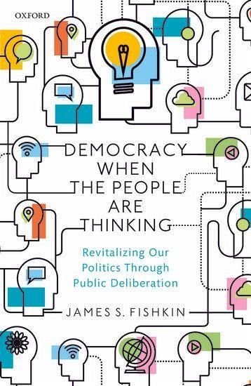 Democracy When the People Are Thinking Democracy When the People Are Thinking