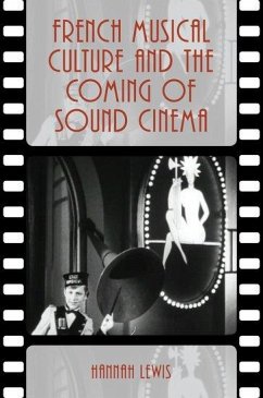 French Musical Culture and the Coming of Sound Cinema - Lewis, Hannah