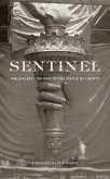 Sentinel: The Unlikely Origins of the Statue of Liberty