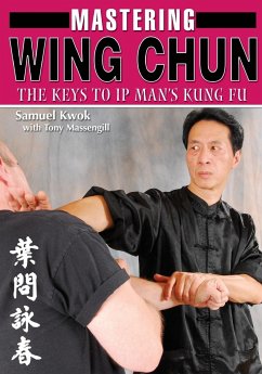 Mastering Wing Chun Kung Fu - Kwok, Samuel; Massengill, Tony