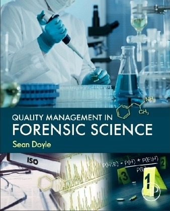 Quality Management in Forensic Science Quality Management in Forensic Science