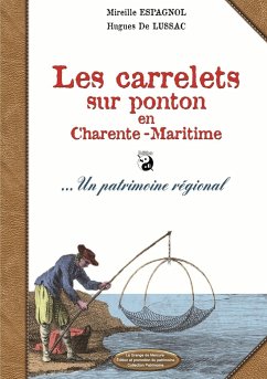 Les carrelets sur pontons en Charente maritime Vers NB - De Lussac, Hugues; Espagnol, Mireille