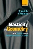 Elasticity and Geometry - Audoly, Basile; Pomeau, Yves