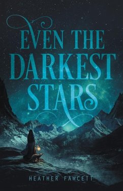 Even the Darkest Stars - Fawcett, Heather