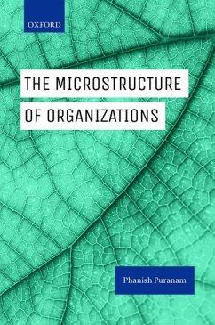 The Microstructure of Organizations - Puranam, Phanish