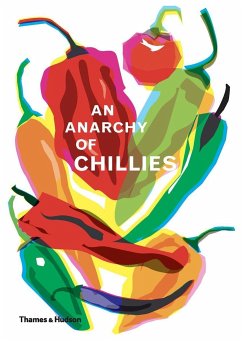 An Anarchy of Chillies - Hildebrand, Caz