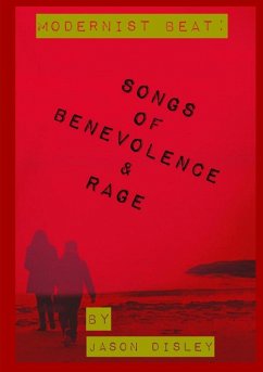 Songs of Benevolence & Rage - Disley, Jason