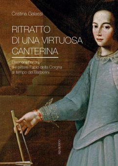 Cover Ritratto di una virtuosa canterina. Eleonora Baroni e il pittore Fabio della Corgna al tempo dei Barberini