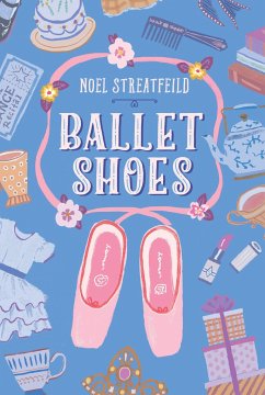 Ballet Shoes - Streatfeild, Noel