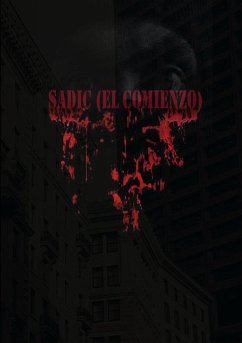 Sadic - (El Comienzo) - Mena Padilla, Luis Miguel
