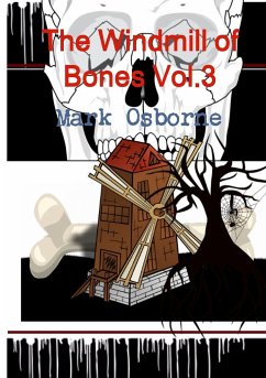 The Windmill of Bones Vol.3 - Osborne, Mark