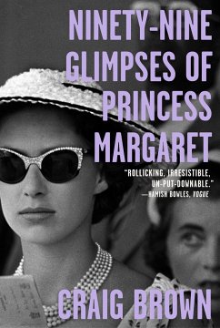 Ninety-Nine Glimpses of Princess Margaret - Brown, Craig