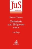 Mustertexte zum Zivilprozess Band II: Besondere Verfahren erster und zweiter Instanz, Relationstechnik Mustertexte zum Zivilprozess Band II: Besondere Verfahren erster und zweiter Instanz, Relationstechnik