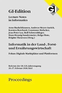 GI Edition Proceedings Band 278 Informatik in der Land-, Forst- und Ernährungswirtschaft - Ruckelshausen, Arno; Meyer-Aurich, Andreas; Borchard, Karsten; Hofacker, Constanze; Loy, Jens-Peter; Schwerdtfeger, Rolf; Sundermeier, Hans-Hennig; Floto, Helga; Theuvsen, Brigitte; Gesellschaft für Informatik e.V. (GI) Bonn