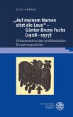 "Auf meinem Namen sitzt die Laus" - Günter Bruno Fuchs (1928-1977) "Auf meinem Namen sitzt die Laus" - Günter Bruno Fuchs (1928-1977)