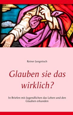 Glauben sie das wirklich? - Jungnitsch, Reiner