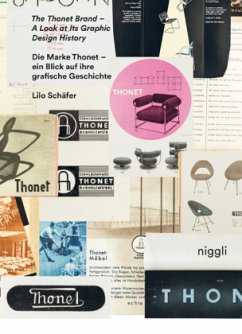 The Thonet Brand - A Look at its Graphic Design History. Die Marke Thonet - ein Blick auf ihre grafische Geschichte - Schäfer, Lilo