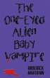 The One-Eyed Alien Baby Vampire - Bild 1