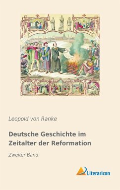 Deutsche Geschichte im Zeitalter der Reformation - Ranke, Leopold von
