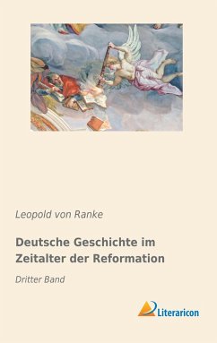 Deutsche Geschichte im Zeitalter der Reformation - Ranke, Leopold von