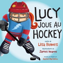 Lucy Joue Au Hockey - Bowes, Lisa