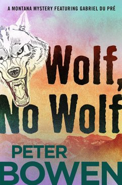 Wolf, No Wolf - Bowen, Peter