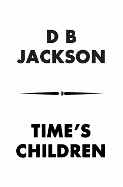 Time's Children - Jackson, D B