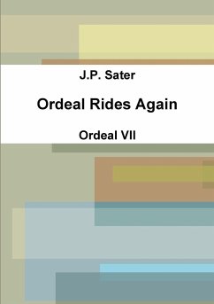 Ordeal Rides Again - Sater, J. P.