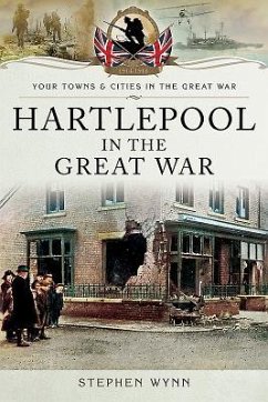 Hartlepool in the Great War - Wynn, Stephen