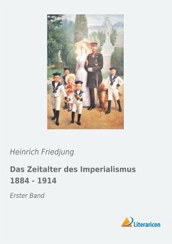 Das Zeitalter des Imperialismus 1884 - 1914 - Friedjung, Heinrich