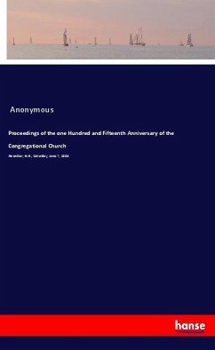 Proceedings of the one Hundred and Fifteenth Anniversary of the Congregational Church