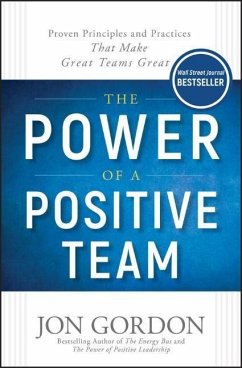 The Power of a Positive Team - Gordon, Jon