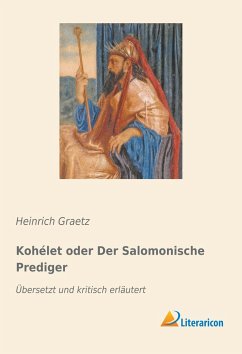 Kohélet oder Der Salomonische Prediger - Graetz, Heinrich