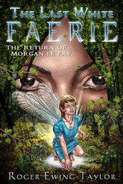 The Last White Faerie - Taylor, Roger Ewing