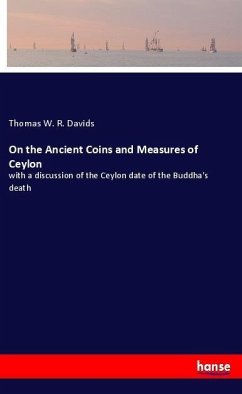 On the Ancient Coins and Measures of Ceylon - Davids, Thomas W. R.