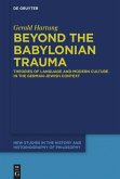 Beyond the Babylonian Trauma