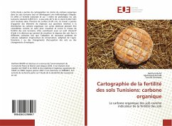 Cartographie de la fertilité des sols Tunisiens: carbone organique - Bahri, Haithem;Annabi, Mohamed;Hermassi, Taoufik