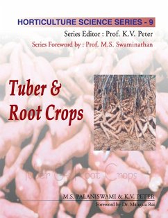 Tuber and Root Crops: Vol.09. Horticulture Science Series - Palinaswami, M. S.