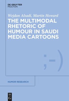 The Multimodal Rhetoric of Humour in Saudi Media Cartoons - Alsadi, Wejdan;Howard, Martin