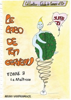 Le Labo de TON Cerveau - Tome 3 - Vandenbeuck, Bruno