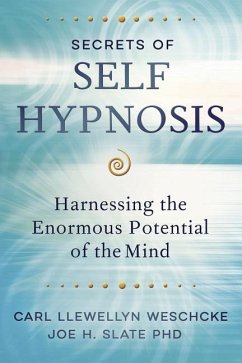 Secrets of Self Hypnosis - Weschcke, Carl Llewellyn; Slate, Joe H