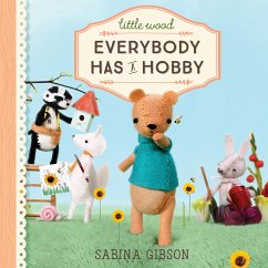 Little Wood: Everybody Has a Hobby - Gibson, Sabina