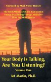 Your Body Is Talking Are You Listening? Volume One