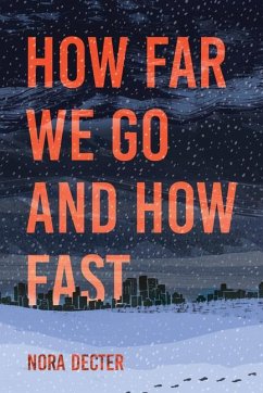 How Far We Go and How Fast - Decter, Nora