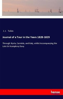 Journal of a Tour in the Years 1828-1829 - Tobin, J. J.