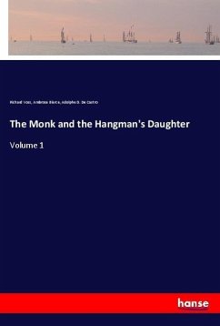 The Monk and the Hangman's Daughter - Voss, Richard;Bierce, Ambrose;De Castro, Adolphe D.