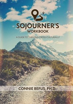 Sojourner's Workbook: A Guide to Thriving Cross-Culturally - Befus, Connie